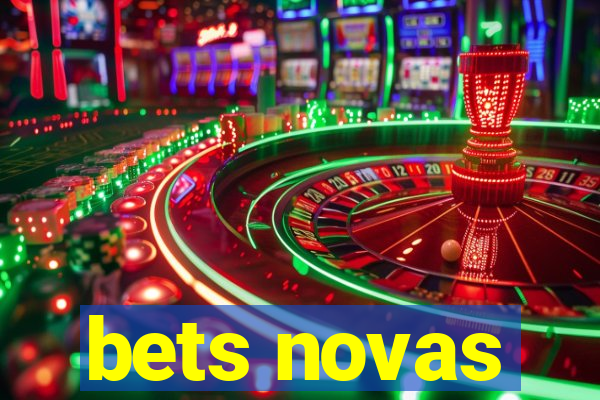 bets novas